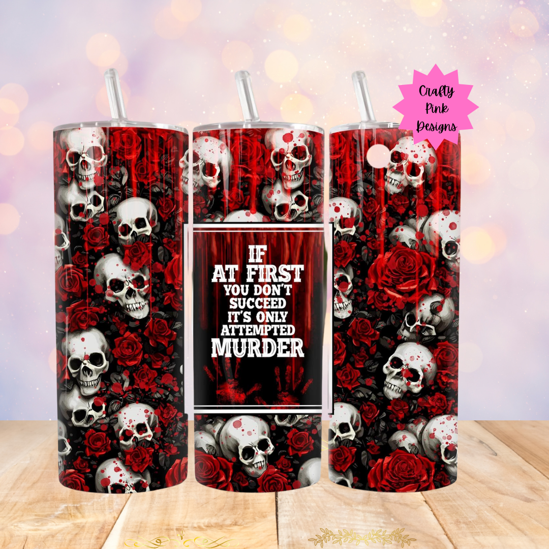 Attempted Murder 20oz Tumbler